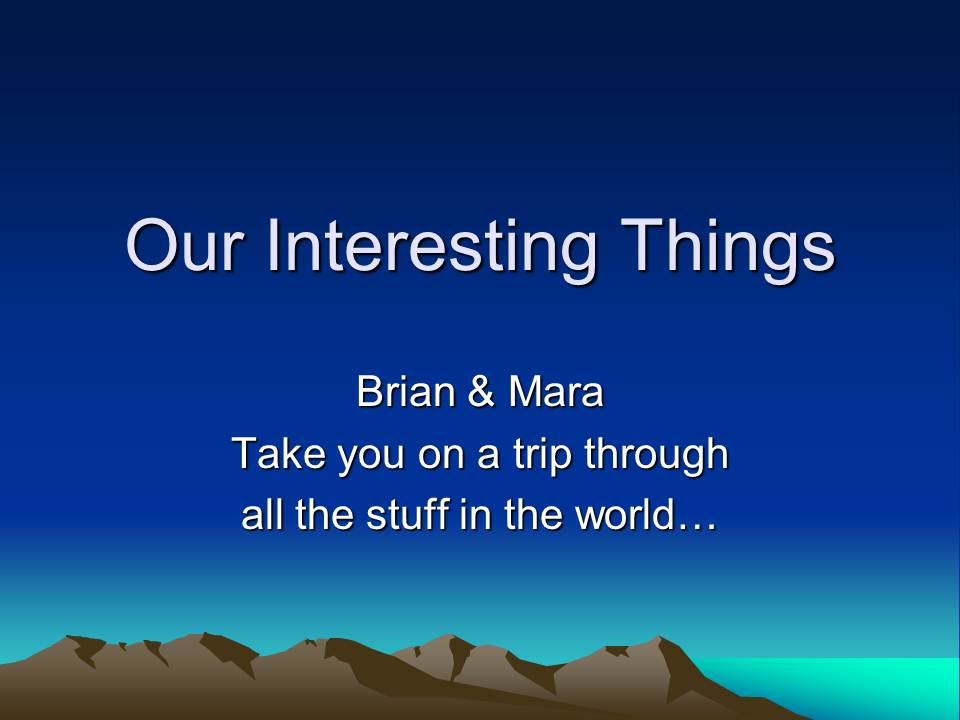 interesting things opening